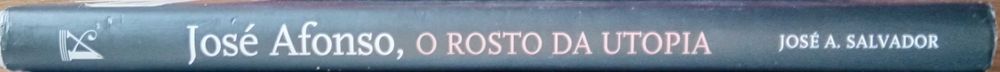 José A. Salvador	- - -		José Afonso - O Rosto da Utopia	- - -- -	Livro