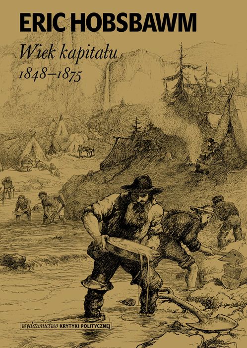 Wiek Kapitału 1848-1875. Wydawnictwo Krytyki Politycznej. Nowy Produkt