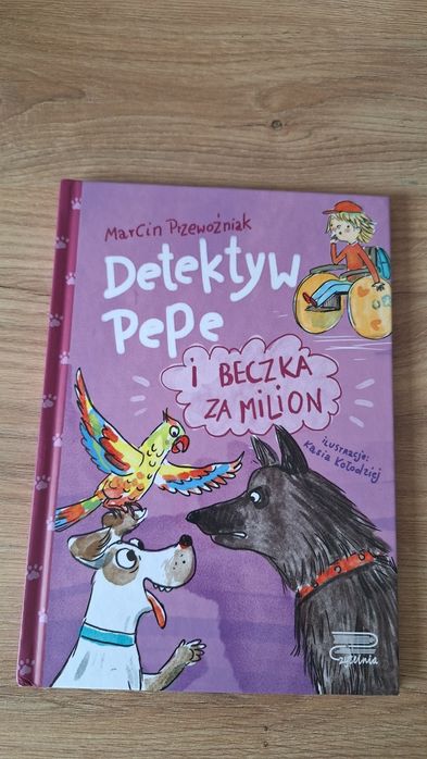 Detektyw Pepe i beczka za milion Tom 4 Marcin Przewoźniak
