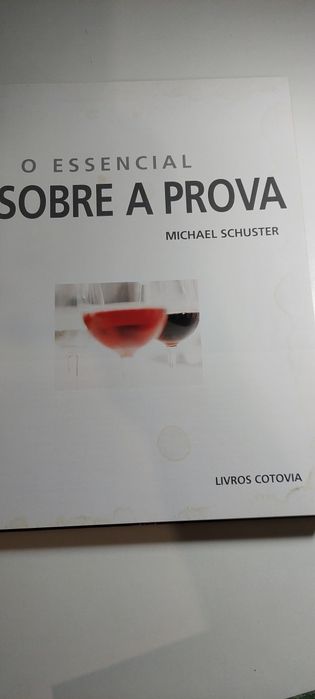 O Essencial sobre a Prova - Michael Schuster (Vinhos)