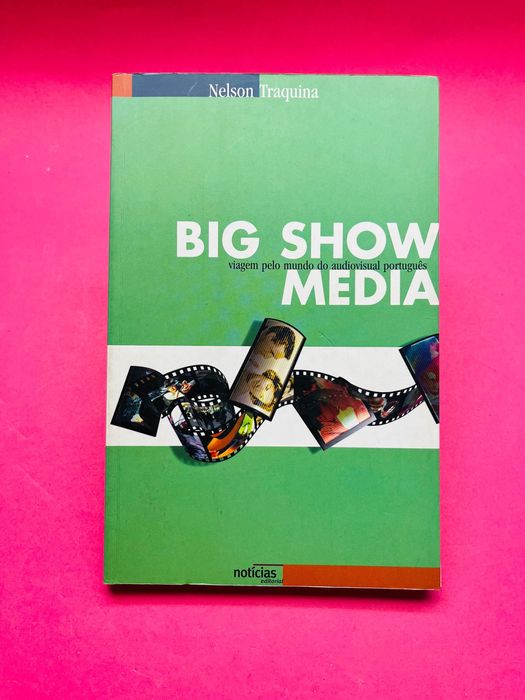 Big Show, Viagem Pelo Mundo do Audiovisual Português - Nelson Traquina