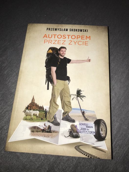 „Autostopem przez życie” Przemysław Skokowski