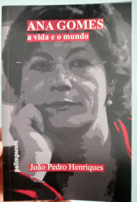 Ana Gomes, a vida e o mundo