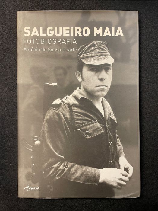 António de Sousa Duarte - Salgueiro Maia: Fotobiografia