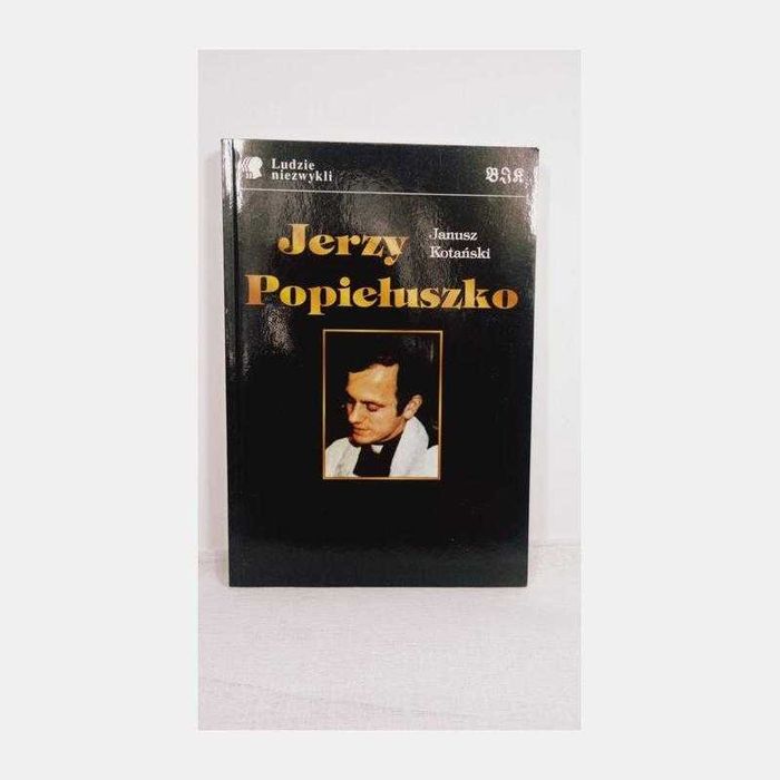 Księdz Jerzy Popiełuszko. Janusz Kotański