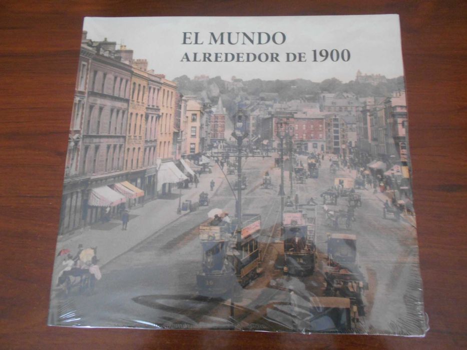 Interessantíssimo livro ILUSTRADO: "El Mundo Alrededor de 1900". 2016.