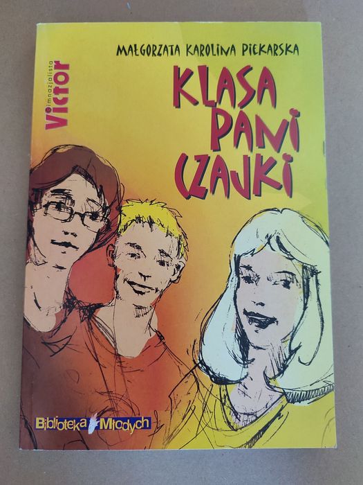 Małgorzata Piekarska - Klasa pani Czajki