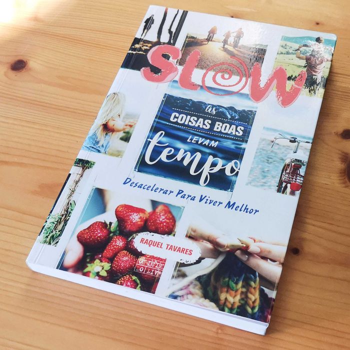 SLOW - As coisas boas levam tempo - Raquel Tavares - Livro