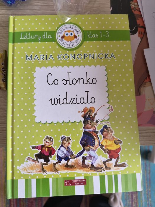 Zbiór wierszy Maria Konopnicka Co słonko widziało i inne