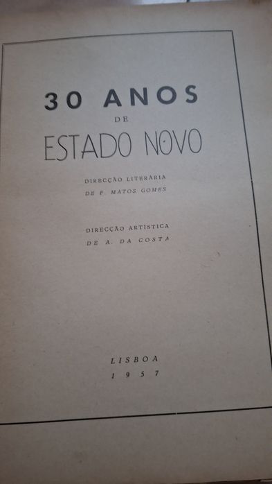 30 Anos de Estado Novo - Lisboa 1957.

Matos Gomes