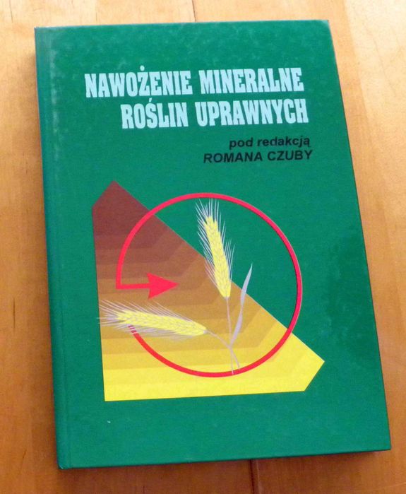 Nawożenie mineralne roślin uprawnych Praca zbiorowa