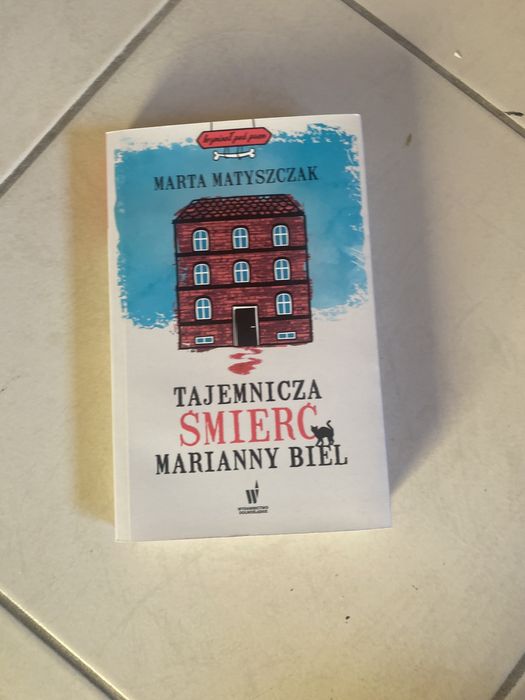 „Tajemnicza Śmierci Marianny Bel” Marta Matyszczak