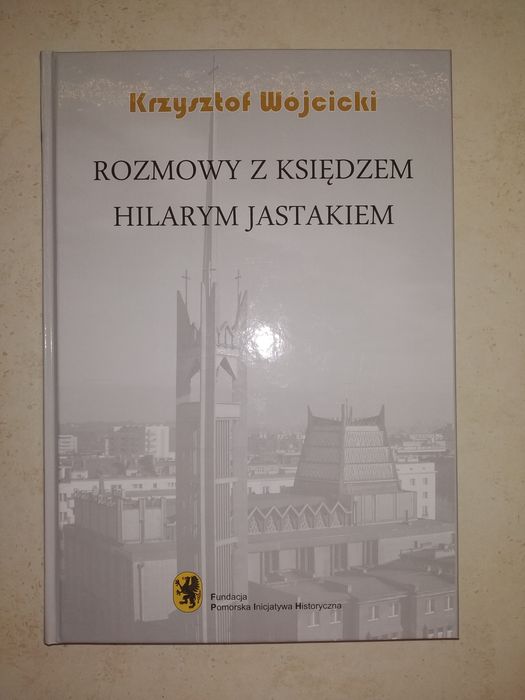 Rozmowy z księdzem Hilarym Jastakiem, o Gdyni