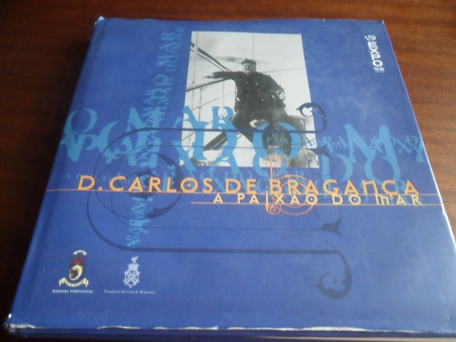 "D. Carlos de Bragança e a sua Paixão pelo Mar" de Vários