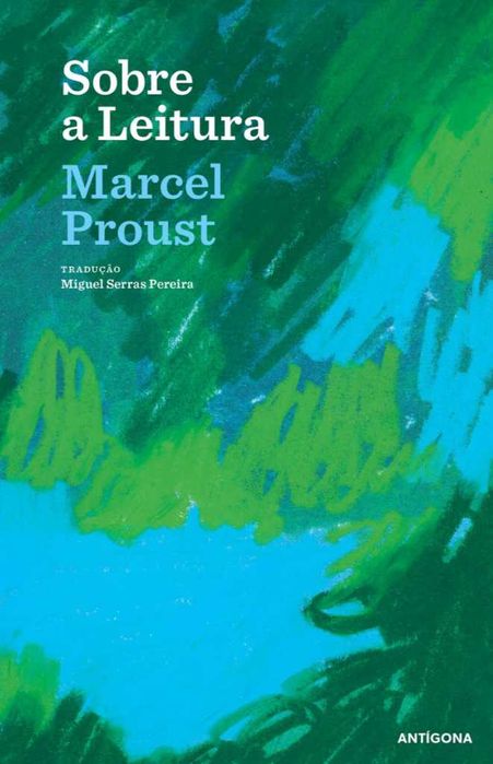 MARCEL PROUST «Sobre a Leitura»