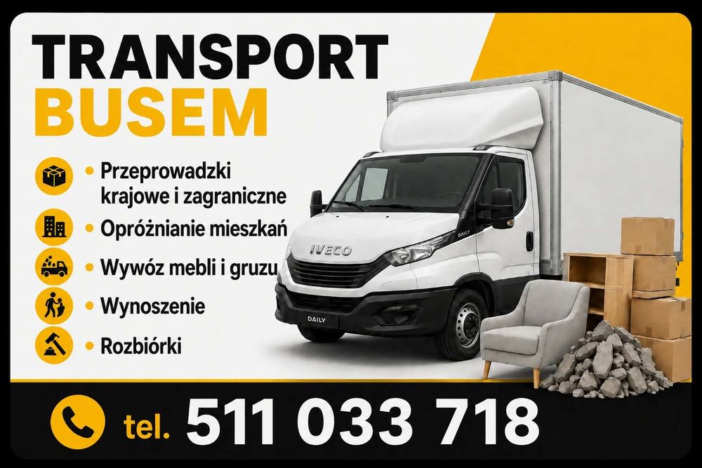 „Transport busem • Przeprowadzki • Opróżnianie mieszkań • Wywóz mebli i gruzu • Wynoszenie • Rozbiórki”