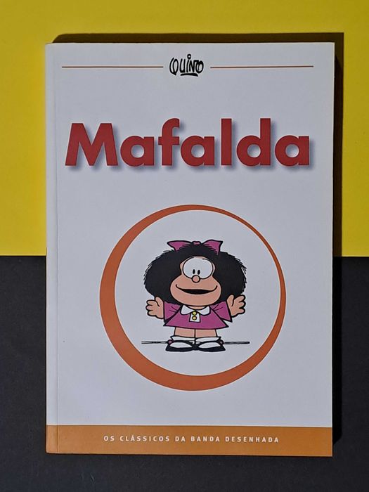 Quino - Mafalda (Col. Os Clássicos da Banda Desenhada 4)