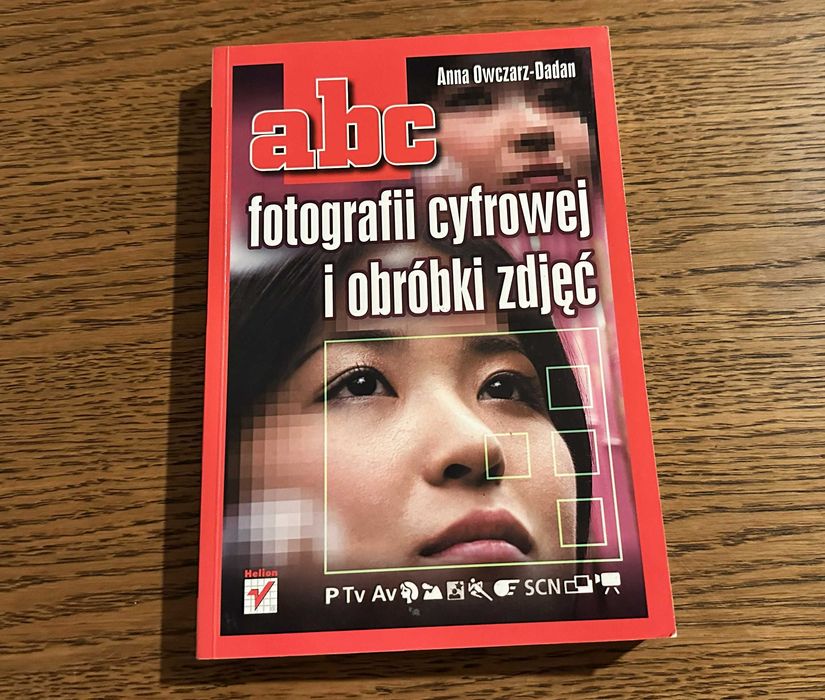 ABC fotografii cyfrowej i obróbki zdjęć