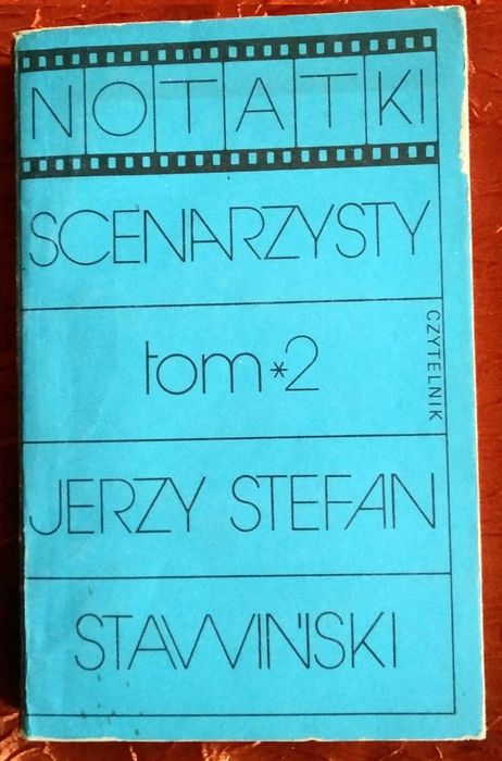 Notatki scenarzysty tom 2 Jerzy Stefan Stawiński