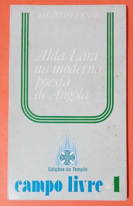 ALDA LARA na moderna poesia de Angola, de Amândio César - Braga 1978