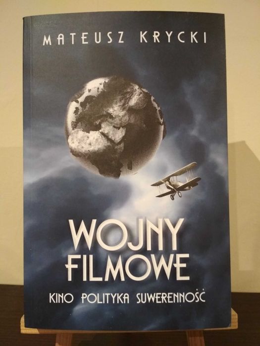Krycki Mateusz J. - Wojny filmowe. Kino. Polityka. Suwerenność (NOWA)