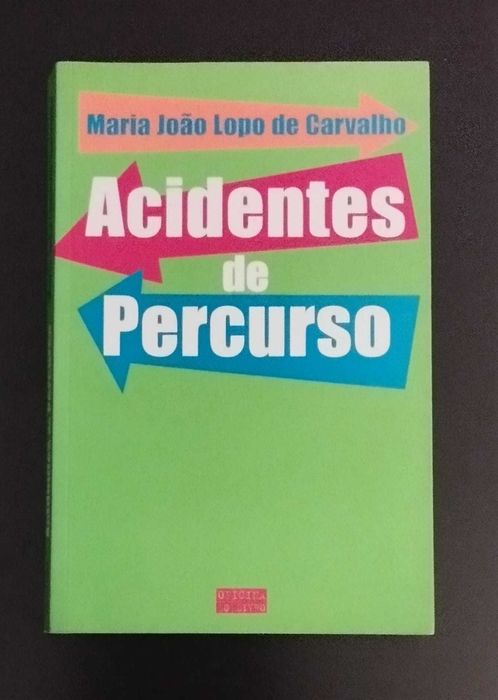 Acidentes de Percurso - Maria João Lopo de Carvalho (Publicado em 2001=