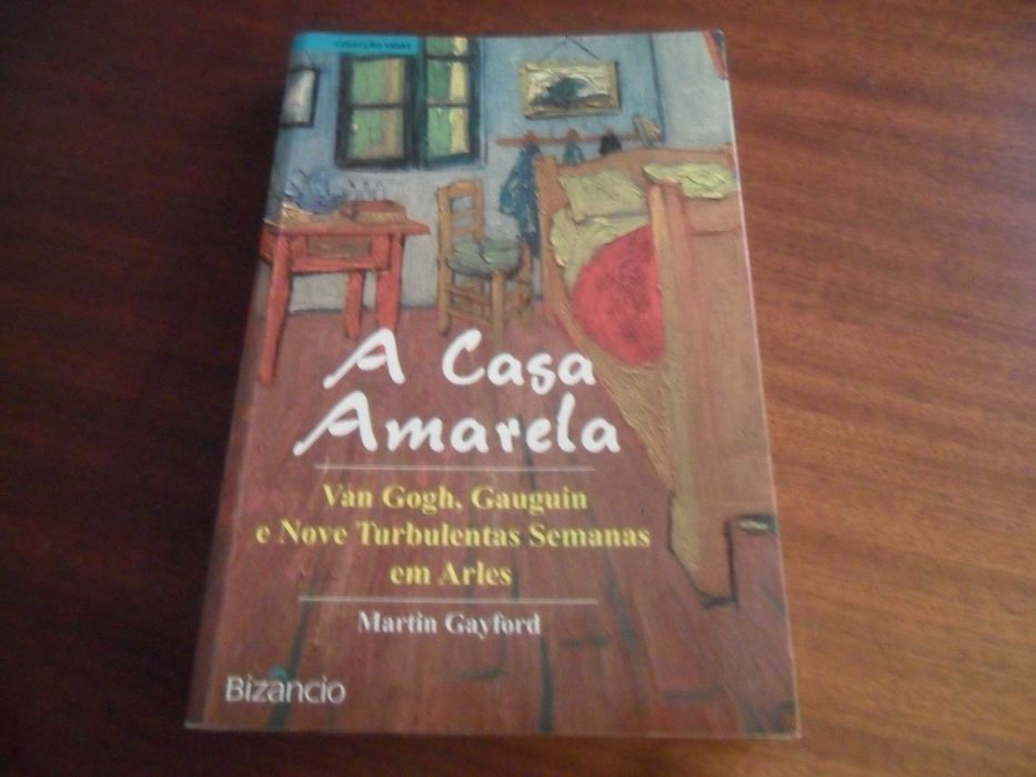 "A CASA AMARELA" de Martin Gayford -1ª Edição de 2007