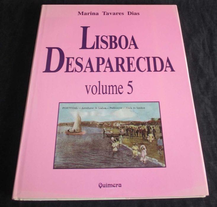 Colecção Livros Lisboa Desaparecida Avulso Marina Tavares Dias