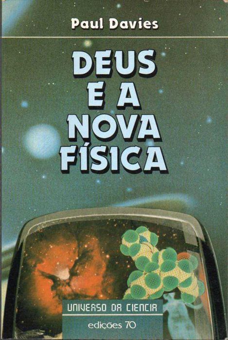 Deus e a nova física (Ed.70)-Paul Davies-Edições 70