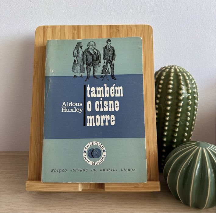 Também o cisne morre de Aldous Huxley