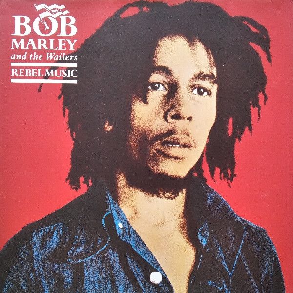 Bob Marley & The Wailers - Rebel Music [Roots Reggae]
