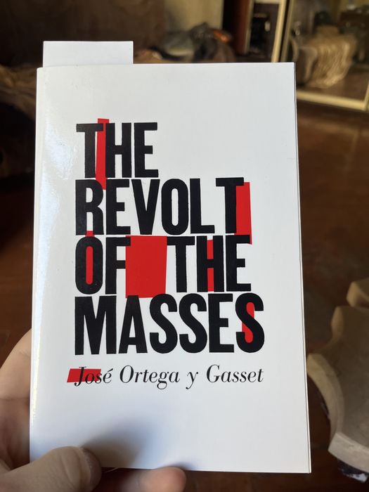 Хосе Ортега-і-Гассет | Jose Gasset. Повстання мас / Восстание масс | revolt of the masses