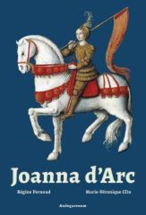 Joanna d'Arc Andegavenum Regine Pernoud, Marie Veronique Clin Rok
