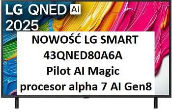 Nowy TV QNED AI LG 43QNED80A6A 43" 4K Smart webOS DVB-T2