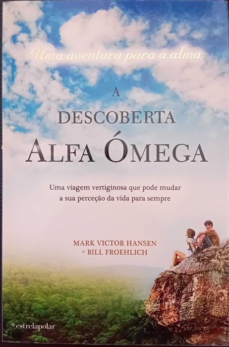 A Descoberta Alfa Ómega. Uma Aventura para a Alma