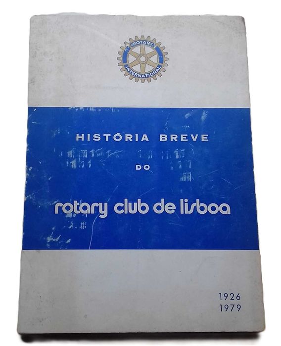 História Breve do Rotary Club de Lisboa, 1926/1979