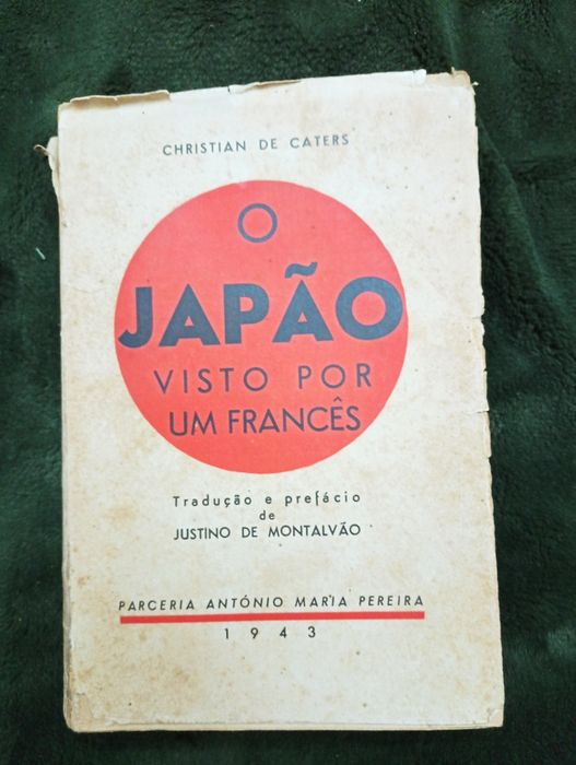 O Japão visto por um Francês - Christian de Caters - 1943 -J Montalvão*