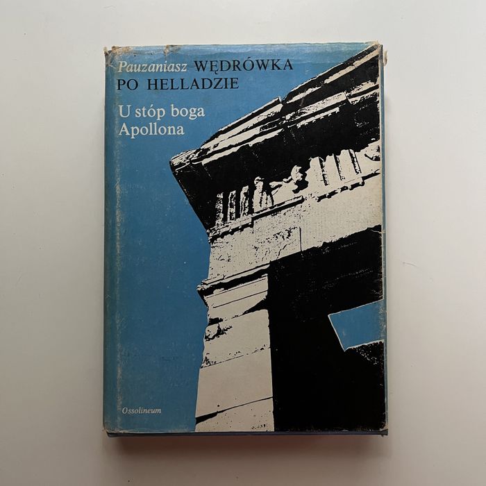 Pauzaniasz Wedrówka po Helladzie, U stóp boga Apollona