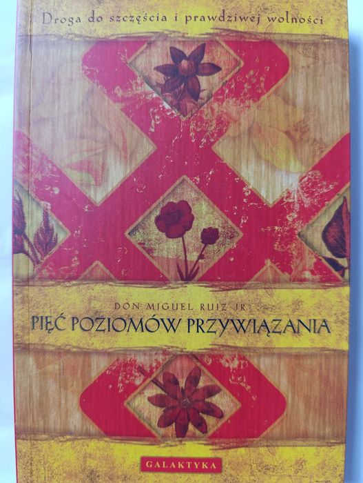 Pięć poziomów przywiązania - Don Miquel Ruiz Jr