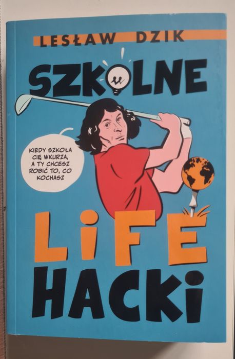 "Szkolne life hacki" Lesław Dzik