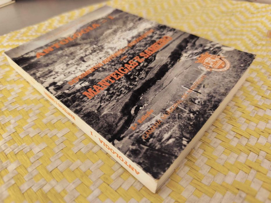 Antologia I - Depoimentos Histórico-Etnográficos sobre Manteigas e Sameiro-   José Lucas Batista Duarte