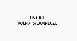Uslugi rolno sadownicze
