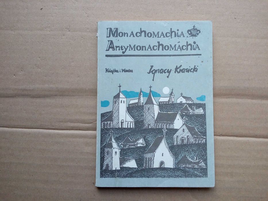 Monachomachia. Antymonachomachia - Ignacy Krasicki