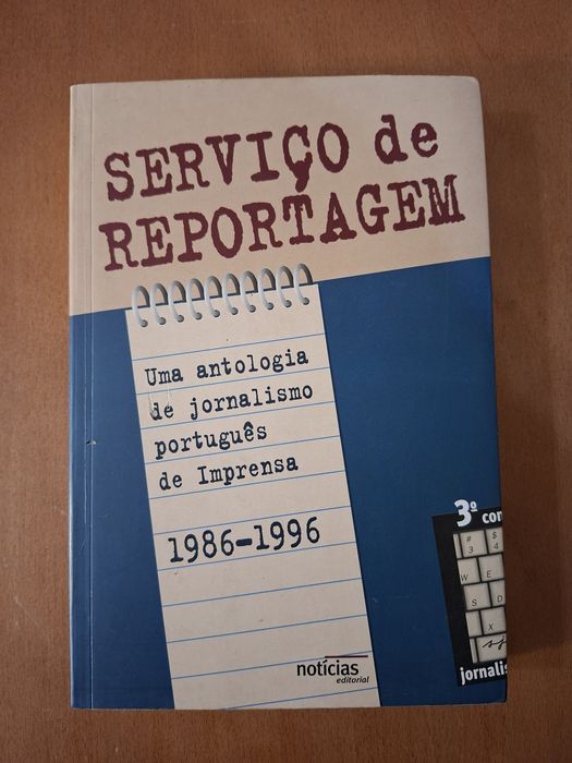 Serviço de Reportagem Uma Antologia de jornalismo Português de imprens