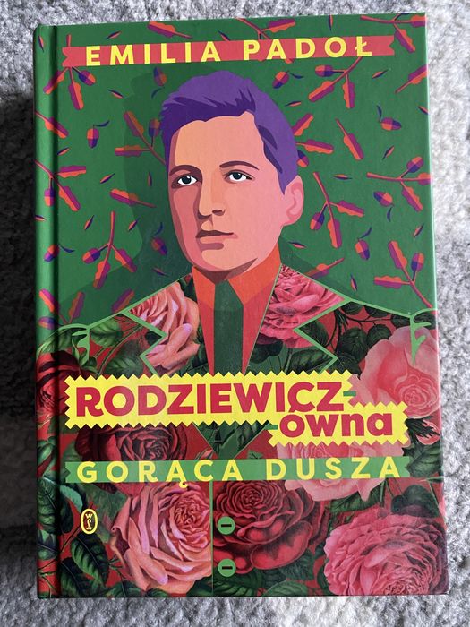 Rodziewicz- ówna gorąca dusza. Emilia Padoł