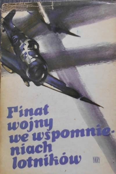 Finał Wojny We Wspomnieniach Lotników K. Sławiński