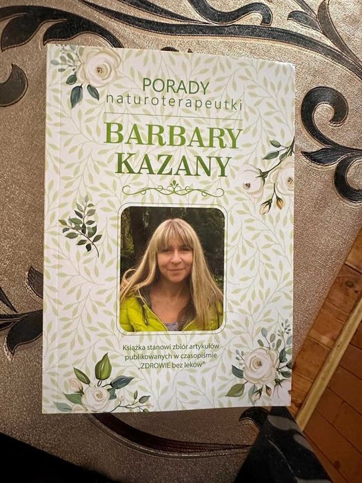 Porady naturoterapeutki Barbary Kazany
