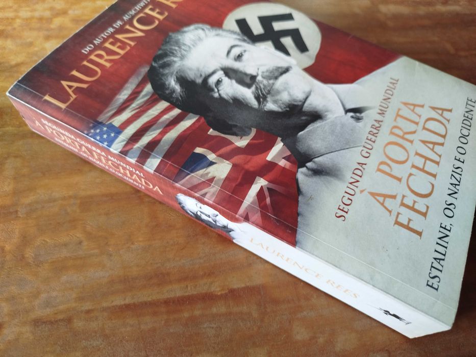À Porta Fechada: Estaline, os Nazis e o Ocidente - Laurence Rees