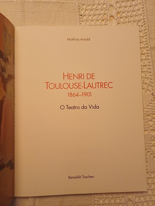 Matthias Arnold - Henri De Toulouse-Lautrec: O Teatro da Vida