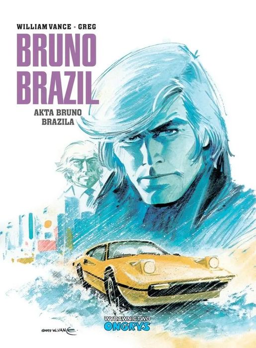 Bruno Brazil T.10 Akta Bruno Brazila. Ongrys. Nowy Produkt
